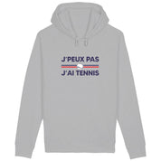 Sweat Je peux pas j'ai tennis Femme et Homme