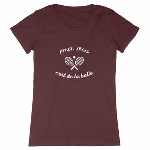 T-shirt Ma vie cest de la balle Femme