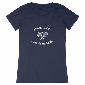 T-shirt Ma vie cest de la balle Femme